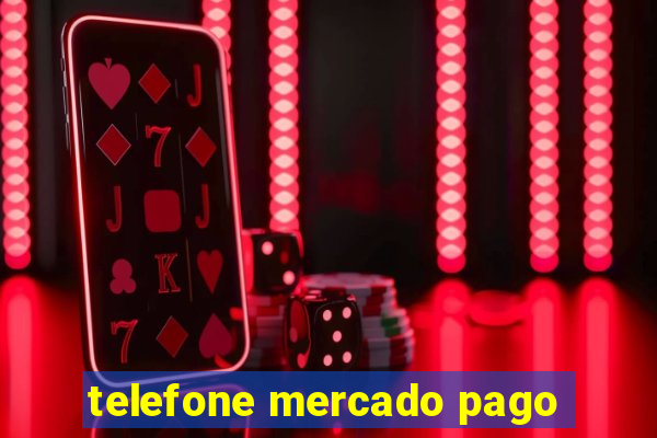 telefone mercado pago